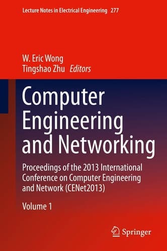 Computer Engineering and Networking Proceedings of the 2013 International Conference on Computer Engineering and Network (CENet2013)