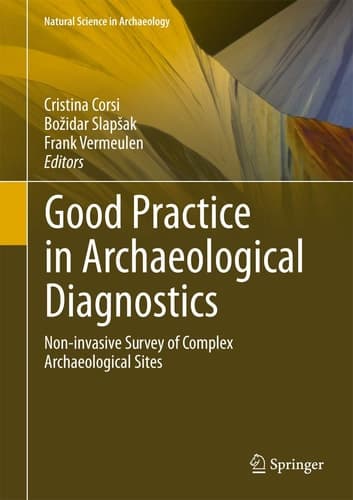Good Practice in Archaeological Diagnostics Non-invasive Survey of Complex Archaeological Sites