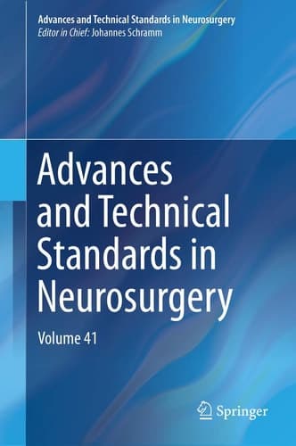 Advances and Technical Standards in Neurosurgery Volume 41