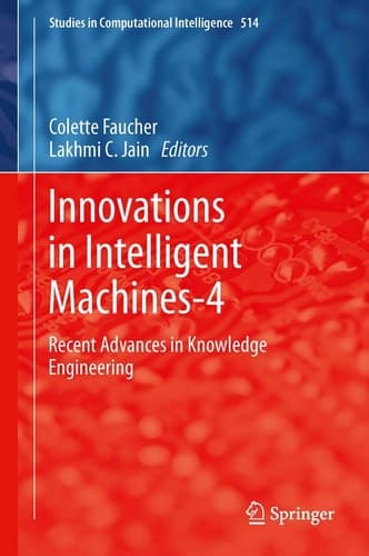 Innovations in Intelligent Machines-4 Recent Advances in Knowledge Engineering