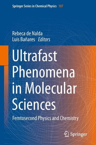Ultrafast Phenomena in Molecular Sciences Femtosecond Physics and Chemistry