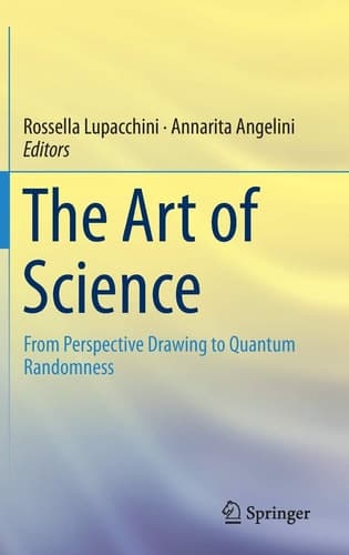 The Art of Science From Perspective Drawing to Quantum Randomness
