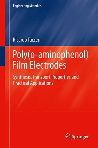 Poly(o-aminophenol) Film Electrodes Synthesis, Transport Properties and Practical Applications