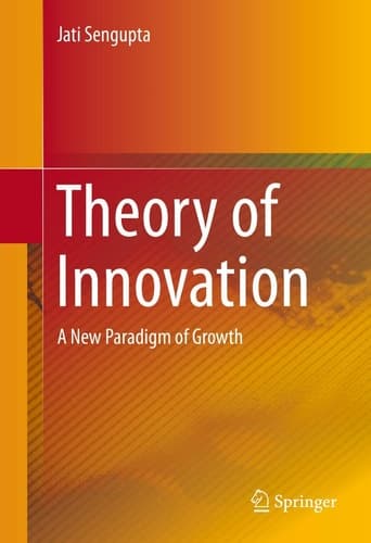 Theory of Innovation A New Paradigm of Growth