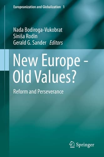New Europe - Old Values? Reform and Perseverance