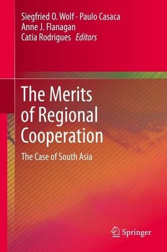 The Merits of Regional Cooperation The Case of South Asia