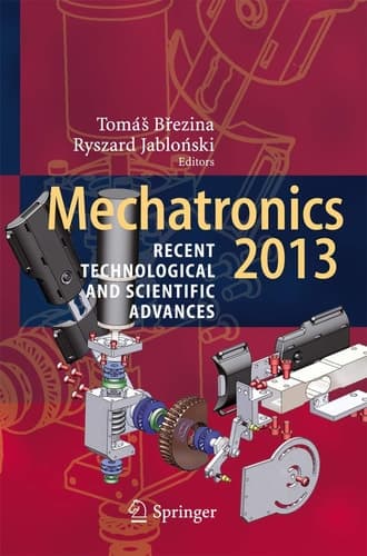 Mechatronics 2013 Recent Technological and Scientific Advances