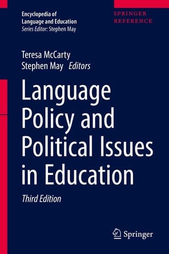 Encyclopedia of Language and Education Language Policy and Political Issues in Education