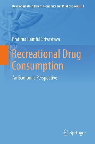 Recreational Drug Consumption An Economic Perspective