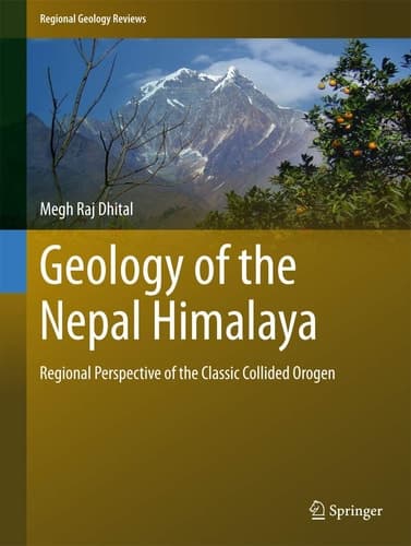 Geology of the Nepal Himalaya Regional Perspective of the Classic Collided Orogen