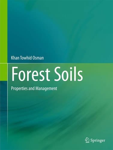 Forest Soils Properties and Management
