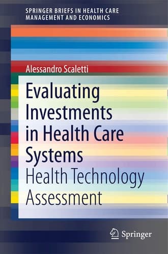 Evaluating Investments in Health Care Systems Health Technology Assessment