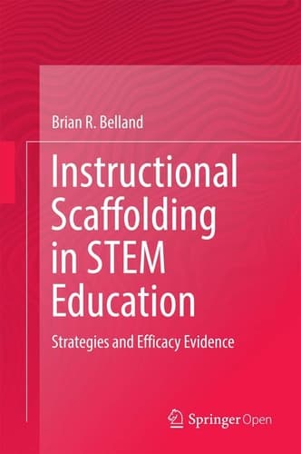Instructional Scaffolding in STEM Education Strategies and Efficacy Evidence