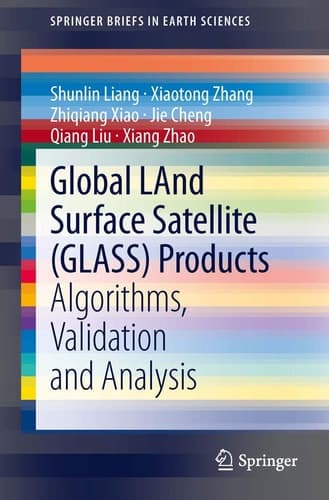 Global LAnd Surface Satellite (GLASS) Products Algorithms, Validation and Analysis
