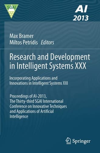 Research and Development in Intelligent Systems XXX Incorporating Applications and Innovations in Intelligent Systems XXI Proceedings of AI-2013, The Thirty-third SGAI International Conference on Innovative Techniques and Applications of Artificial Intelligence