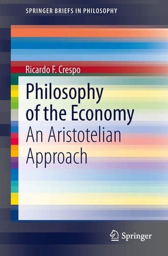 Philosophy of the Economy An Aristotelian Approach