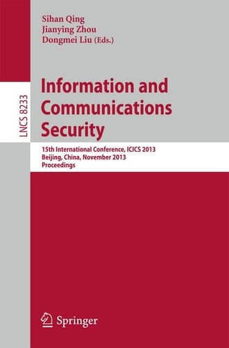 Information and Communications Security 15th International Conference, ICICS 2013, Beijing, China, November 20-22, 2013, Proceedings