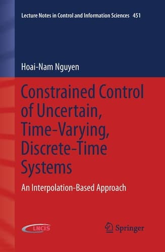 Constrained Control of Uncertain, Time-Varying, Discrete-Time Systems An Interpolation-Based Approach