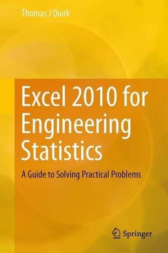 Excel 2010 for Engineering Statistics A Guide to Solving Practical Problems