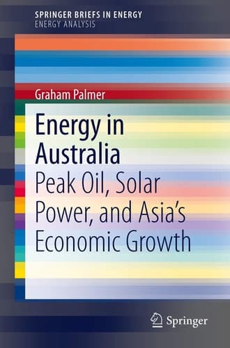 Energy in Australia Peak Oil, Solar Power, and Asia’s Economic Growth