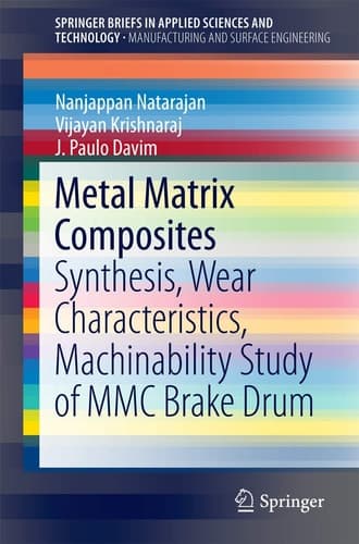 Metal Matrix Composites Synthesis, Wear Characteristics, Machinability Study of MMC Brake Drum