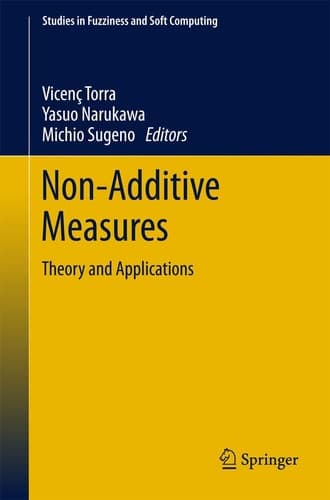 Non-Additive Measures Theory and Applications