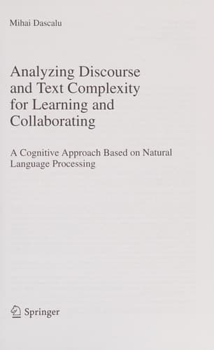 Analyzing Discourse and Text Complexity for Learning and Collaborating A Cognitive Approach Based on Natural Language Processing