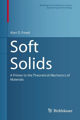 Soft Solids A Primer to the Theoretical Mechanics of Materials