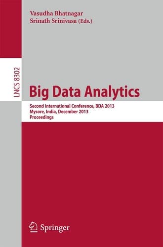 Big Data Analytics Second International Conference, BDA 2013, Mysore, India, December 16-18, 2013, Proceedings
