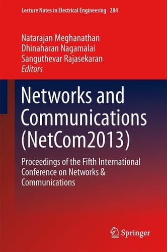Networks and Communications (NetCom2013) Proceedings of the Fifth International Conference on Networks & Communications