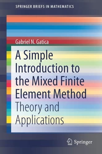 A Simple Introduction to the Mixed Finite Element Method Theory and Applications