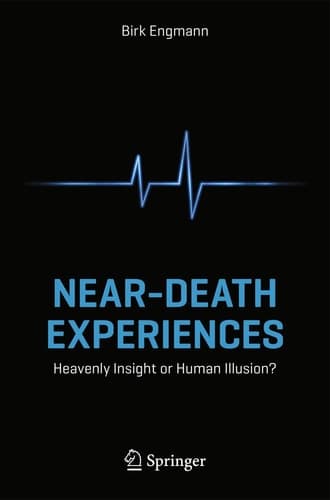 Near-Death Experiences Heavenly Insight or Human Illusion?