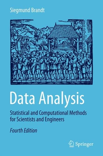 Data Analysis Statistical and Computational Methods for Scientists and Engineers