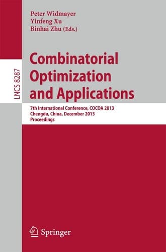 Combinatorial Optimization and Applications 7th International Conference, COCOA 2013, Chengdu, China, December 12-14, 2013, Proceedings