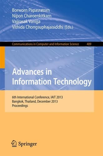 Advances in Information Technology 6th International Conference, IAIT 2013, Bangkok, Thailand, December 12-13, 2013. Proceedings