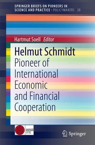 Helmut Schmidt Pioneer of International Economic and Financial Cooperation