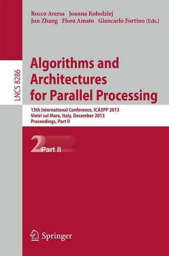 Algorithms and Architectures for Parallel Processing 13th International Conference, ICA3PP 2013, Vietri sul Mare, Italy, December 18-20, 2013, Proceedings, Part II