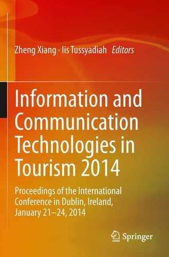 Information and Communication Technologies in Tourism 2014 Proceedings of the International Conference in Dublin, Ireland, January 21-24, 2014