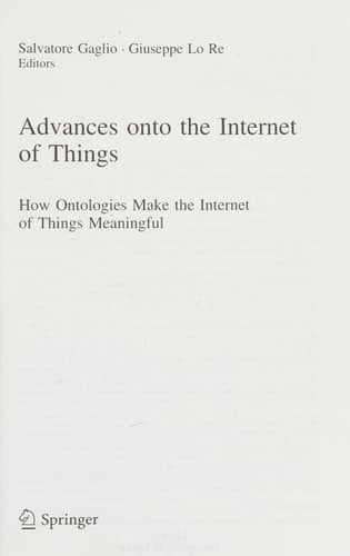 Advances onto the Internet of Things How Ontologies Make the Internet of Things Meaningful