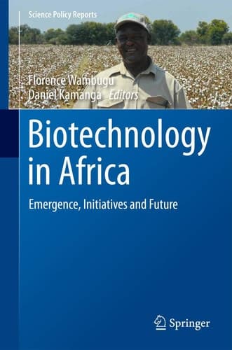 Biotechnology in Africa Emergence, Initiatives and Future