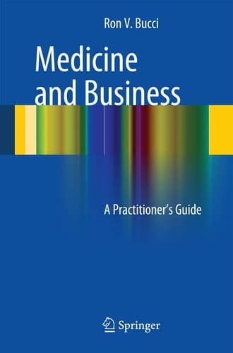 Medicine and Business A Practitioner's Guide