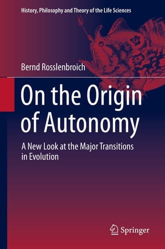 On the Origin of Autonomy A New Look at the Major Transitions in Evolution