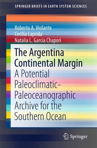 The Argentina Continental Margin A Potential Paleoclimatic-Paleoceanographic Archive for the Southern Ocean