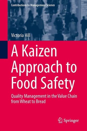 A Kaizen Approach to Food Safety Quality Management in the Value Chain from Wheat to Bread