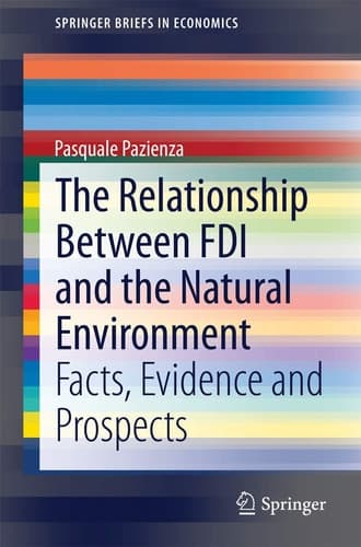 The Relationship Between FDI and the Natural Environment Facts, Evidence and Prospects