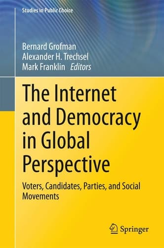 The Internet and Democracy in Global Perspective Voters, Candidates, Parties, and Social Movements