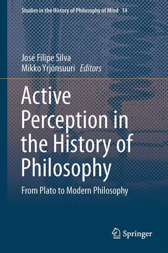 Active Perception in the History of Philosophy From Plato to Modern Philosophy
