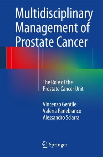 Multidisciplinary Management of Prostate Cancer The Role of the Prostate Cancer Unit