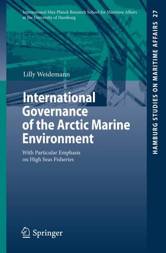International Governance of the Arctic Marine Environment With Particular Emphasis on High Seas Fisheries