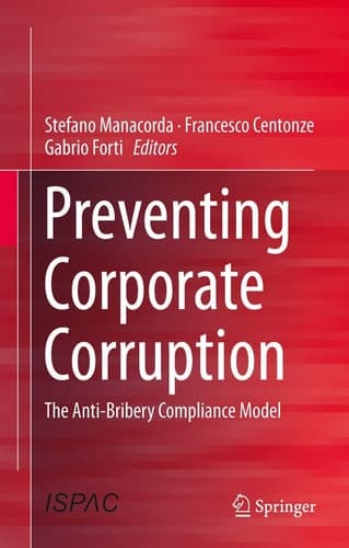 Preventing Corporate Corruption The Anti-Bribery Compliance Model
